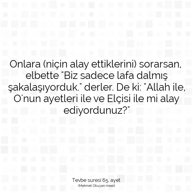 Ayetbul | Kuran Mealleri | Quran | Tevbe suresi 65. ayet