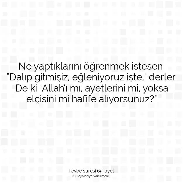 Ayetbul | Kuran Mealleri | Quran | Tevbe suresi 65. ayet