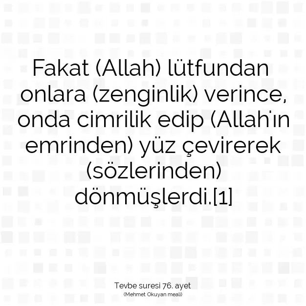 Ayetbul | Kuran Mealleri | Quran | Tevbe suresi 76. ayet