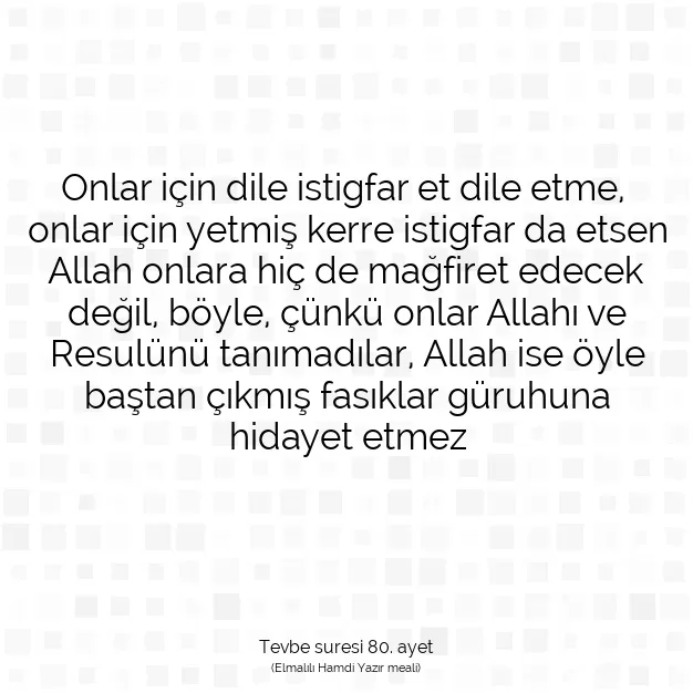 Ayetbul | Kuran Mealleri | Quran | Tevbe suresi 80. ayet