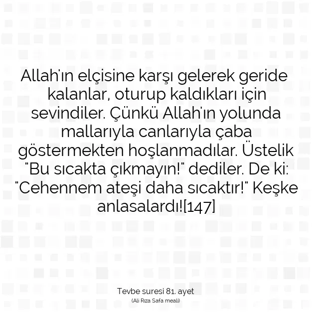 Ayetbul | Kuran Mealleri | Quran | Tevbe suresi 81. ayet