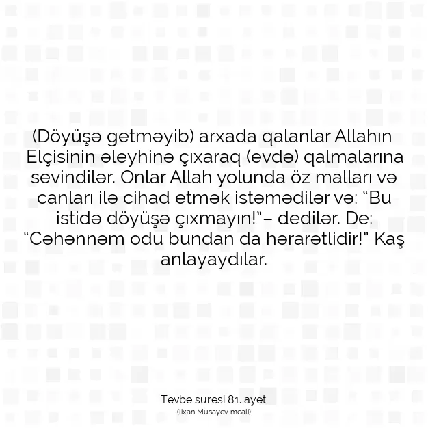 Ayetbul | Kuran Mealleri | Quran | Tevbe suresi 81. ayet