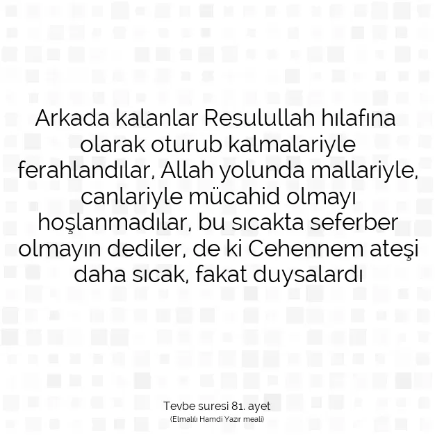 Ayetbul | Kuran Mealleri | Quran | Tevbe suresi 81. ayet