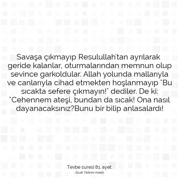 Ayetbul | Kuran Mealleri | Quran | Tevbe suresi 81. ayet