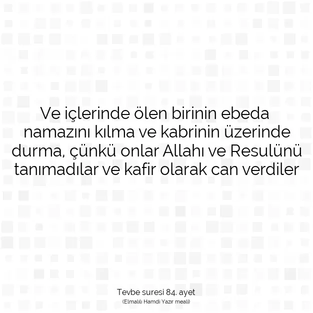 Ayetbul | Kuran Mealleri | Quran | Tevbe suresi 84. ayet