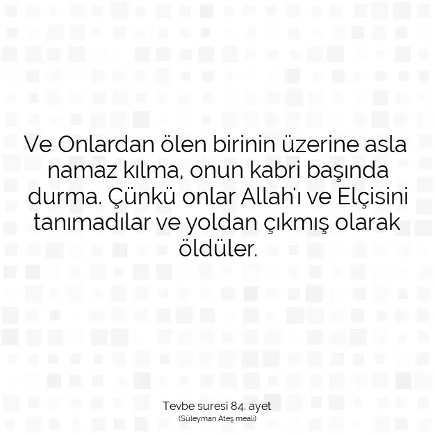 Ayetbul | Kuran Mealleri | Quran | Tevbe suresi 84. ayet