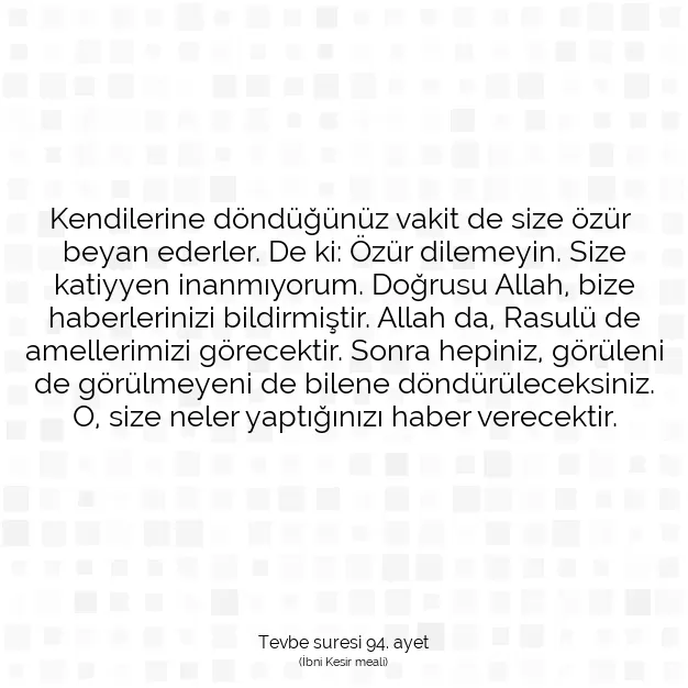 Ayetbul | Kuran Mealleri | Quran | Tevbe suresi 94. ayet