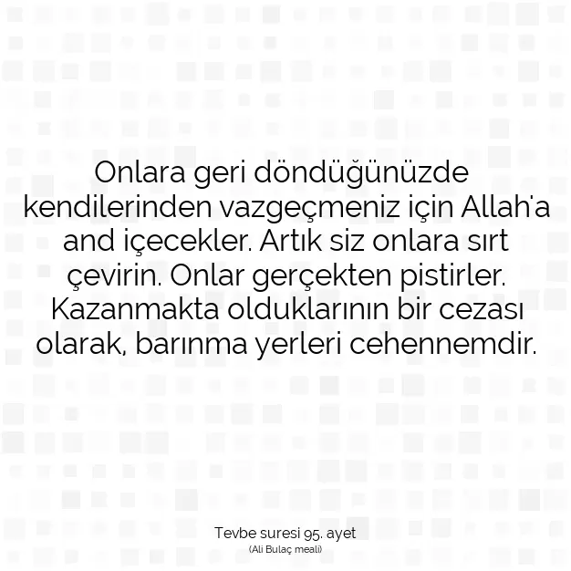 Ayetbul | Kuran Mealleri | Quran | Tevbe suresi 95. ayet