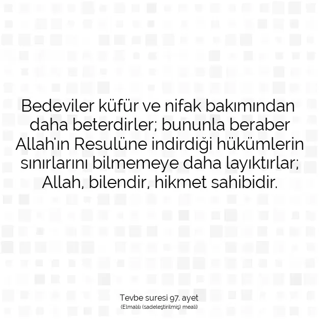 Ayetbul | Kuran Mealleri | Quran | Tevbe suresi 97. ayet