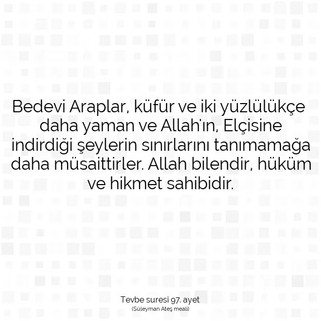 Ayetbul | Kuran Mealleri | Quran | Tevbe suresi 97. ayet