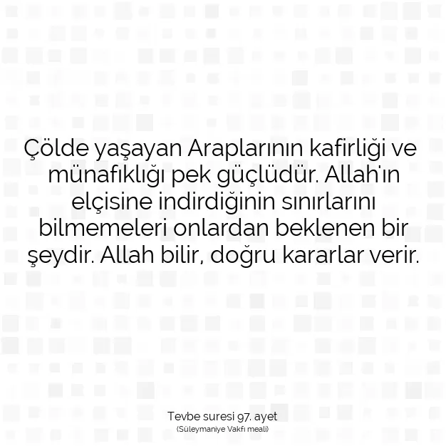 Ayetbul | Kuran Mealleri | Quran | Tevbe suresi 97. ayet