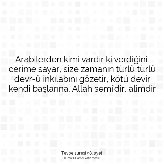 Ayetbul | Kuran Mealleri | Quran | Tevbe suresi 98. ayet