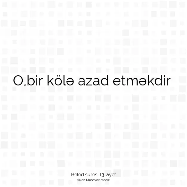 Ayetbul | Kuran Mealleri | Quran | Beled suresi 13. ayet