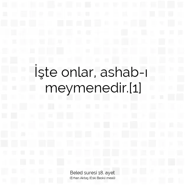 Ayetbul | Kuran Mealleri | Quran | Beled suresi 18. ayet