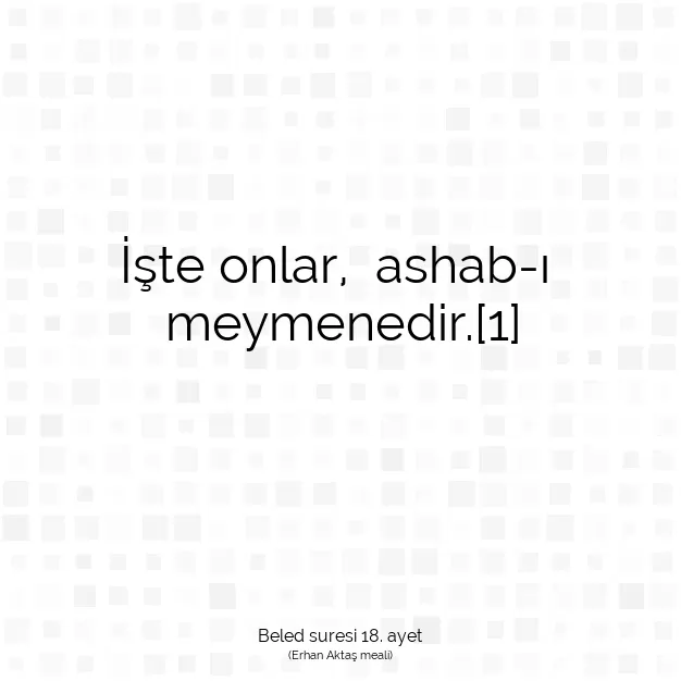 Ayetbul | Kuran Mealleri | Quran | Beled suresi 18. ayet