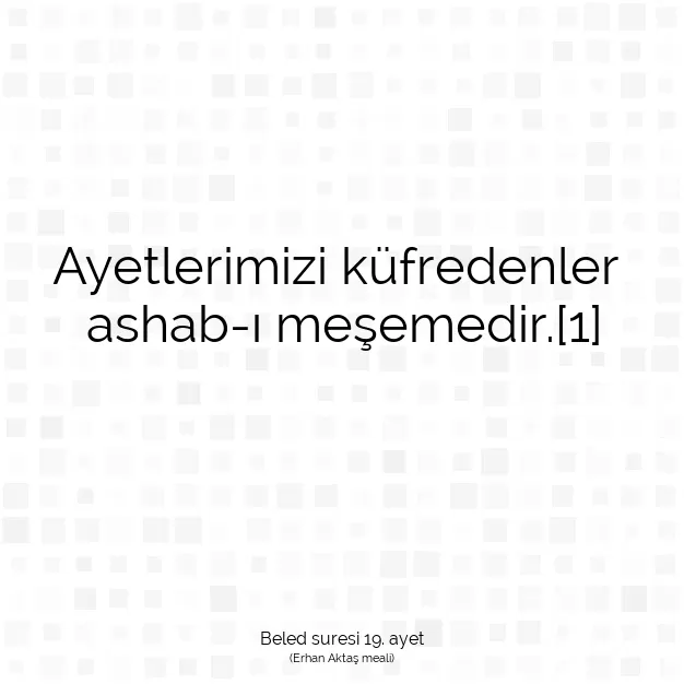 Ayetbul | Kuran Mealleri | Quran | Beled suresi 19. ayet