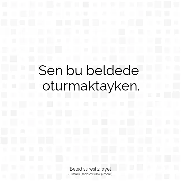 Ayetbul | Kuran Mealleri | Quran | Beled suresi 2. ayet