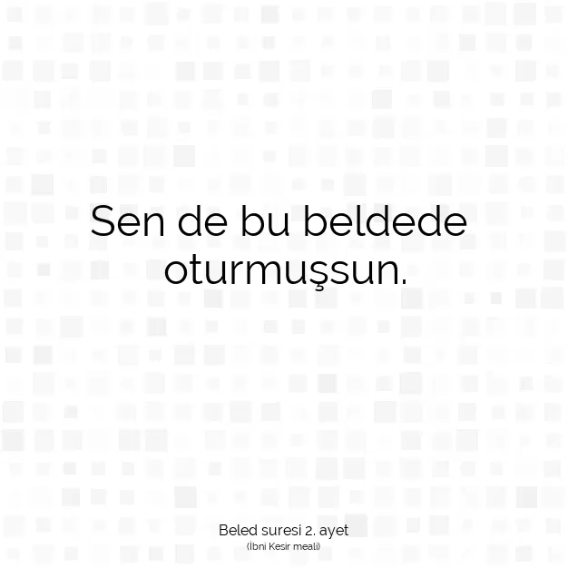 Ayetbul | Kuran Mealleri | Quran | Beled suresi 2. ayet