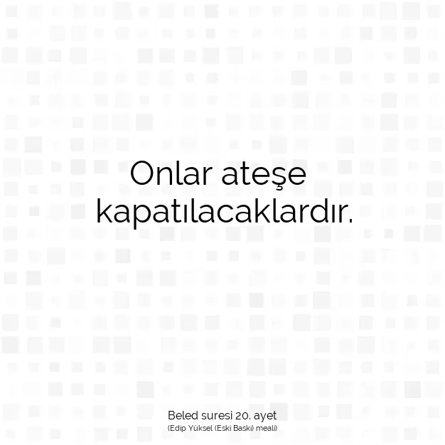 Ayetbul | Kuran Mealleri | Quran | Beled suresi 20. ayet