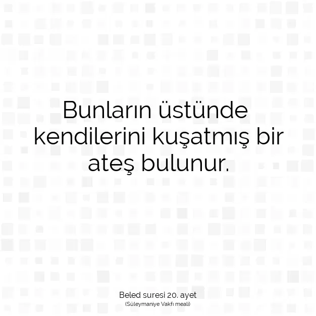 Ayetbul | Kuran Mealleri | Quran | Beled suresi 20. ayet