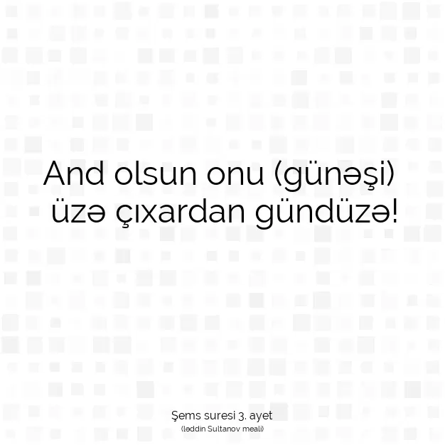 Ayetbul | Kuran Mealleri | Quran | Şems suresi 3. ayet