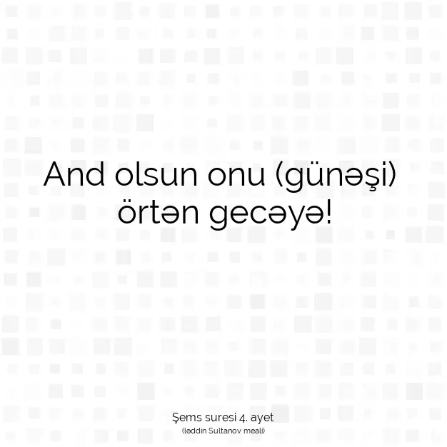 Ayetbul | Kuran Mealleri | Quran | Şems suresi 4. ayet