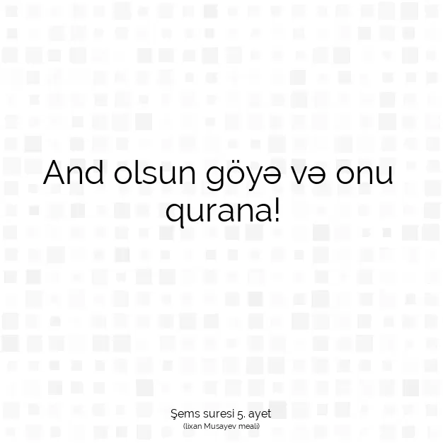 Ayetbul | Kuran Mealleri | Quran | Şems suresi 5. ayet