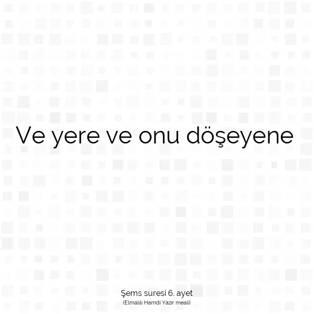 Ayetbul | Kuran Mealleri | Quran | Şems suresi 6. ayet