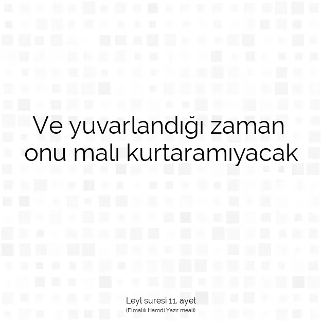 Ayetbul | Kuran Mealleri | Quran | Leyl suresi 11. ayet