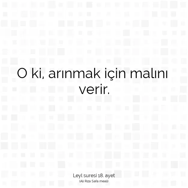 Ayetbul | Kuran Mealleri | Quran | Leyl suresi 18. ayet