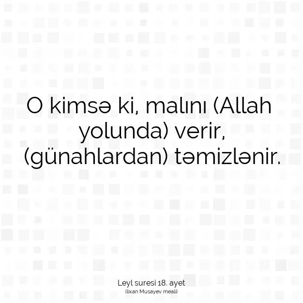 Ayetbul | Kuran Mealleri | Quran | Leyl suresi 18. ayet