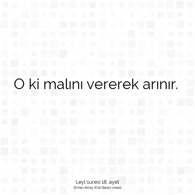 Ayetbul | Kuran Mealleri | Quran | Leyl suresi 18. ayet