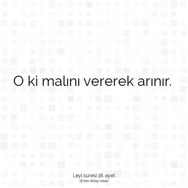 Ayetbul | Kuran Mealleri | Quran | Leyl suresi 18. ayet