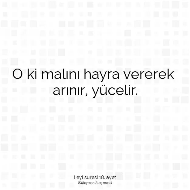 Ayetbul | Kuran Mealleri | Quran | Leyl suresi 18. ayet