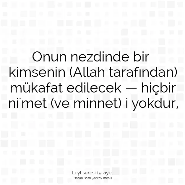 Ayetbul | Kuran Mealleri | Quran | Leyl suresi 19. ayet