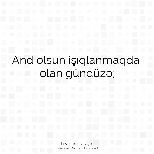 Ayetbul | Kuran Mealleri | Quran | Leyl suresi 2. ayet