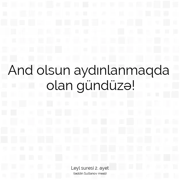 Ayetbul | Kuran Mealleri | Quran | Leyl suresi 2. ayet