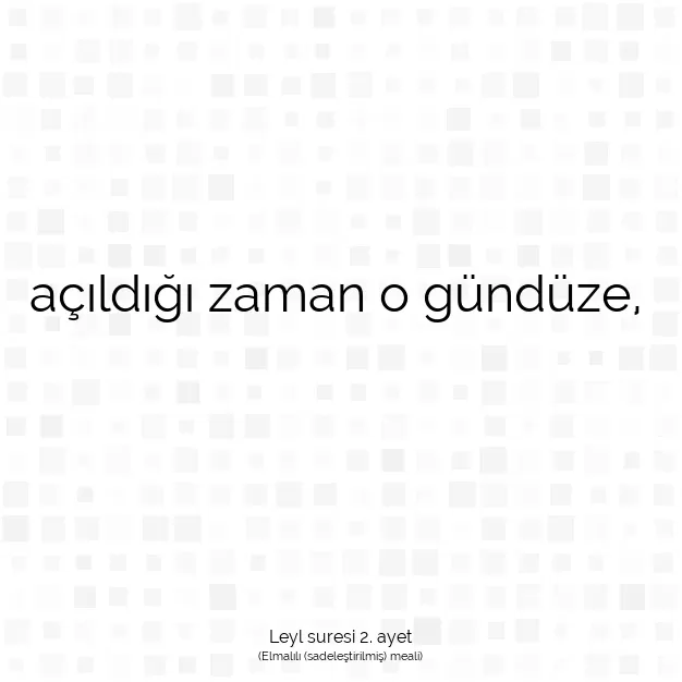 Ayetbul | Kuran Mealleri | Quran | Leyl suresi 2. ayet