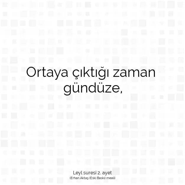 Ayetbul | Kuran Mealleri | Quran | Leyl suresi 2. ayet