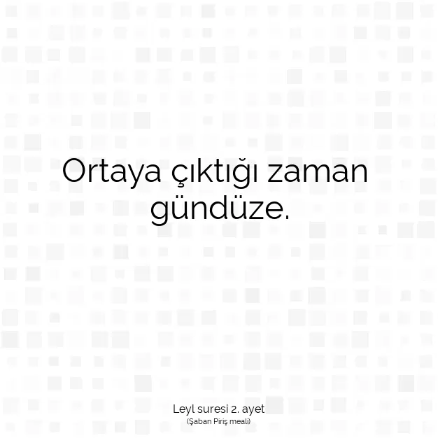 Ayetbul | Kuran Mealleri | Quran | Leyl suresi 2. ayet