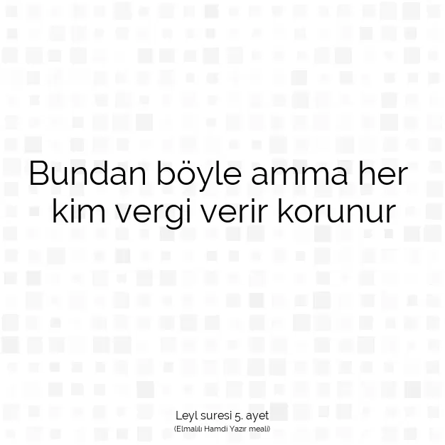 Ayetbul | Kuran Mealleri | Quran | Leyl suresi 5. ayet