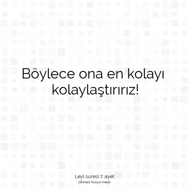 Ayetbul | Kuran Mealleri | Quran | Leyl suresi 7. ayet