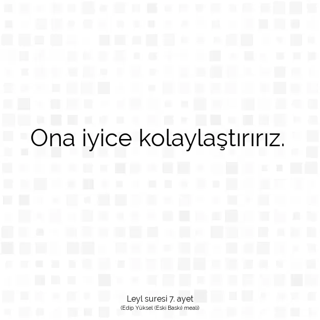 Ayetbul | Kuran Mealleri | Quran | Leyl suresi 7. ayet