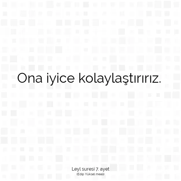 Ayetbul | Kuran Mealleri | Quran | Leyl suresi 7. ayet