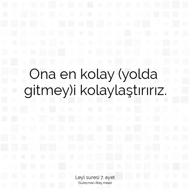 Ayetbul | Kuran Mealleri | Quran | Leyl suresi 7. ayet