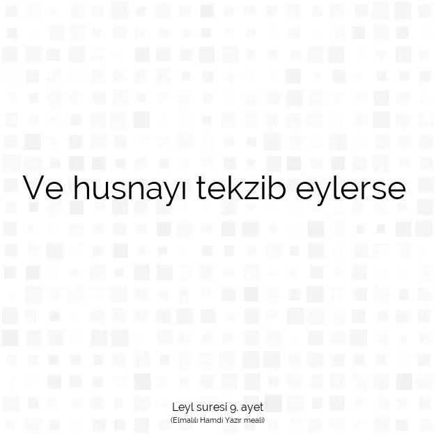 Ayetbul | Kuran Mealleri | Quran | Leyl suresi 9. ayet