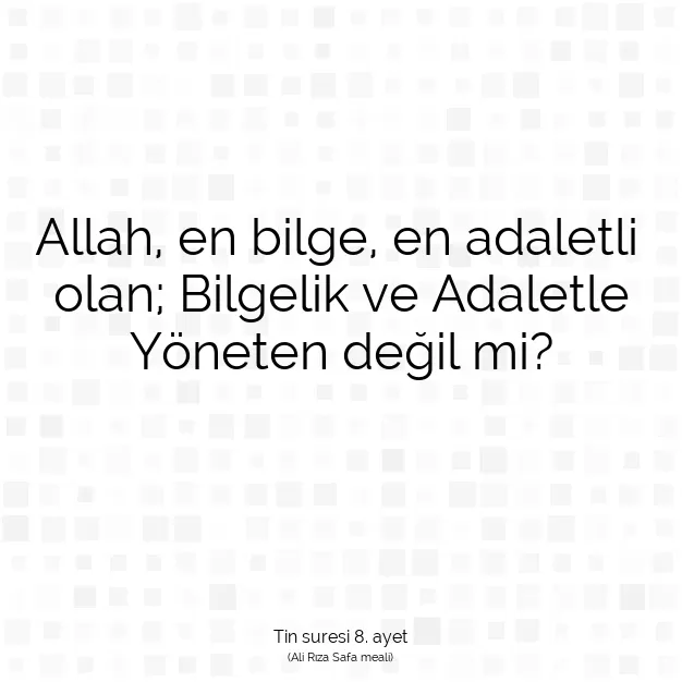 Ayetbul | Kuran Mealleri | Quran | Tin suresi 8. ayet