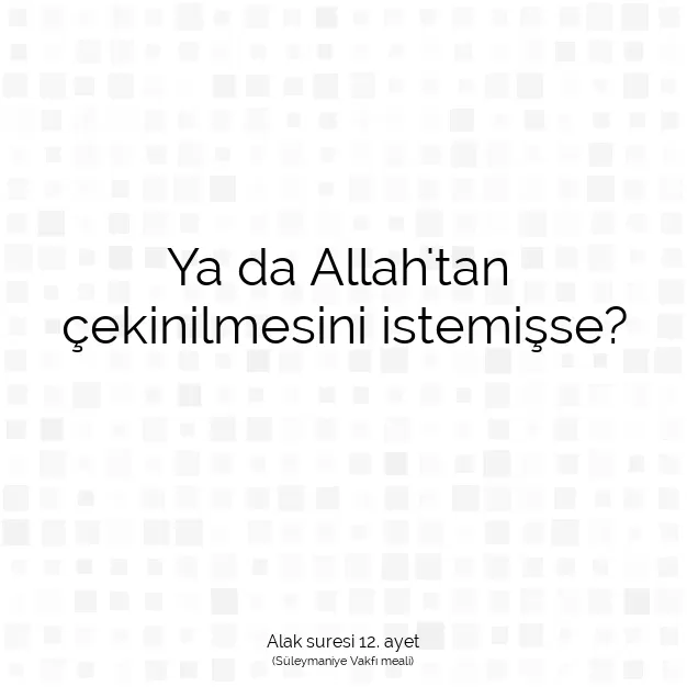 Ayetbul | Kuran Mealleri | Quran | Alak suresi 12. ayet