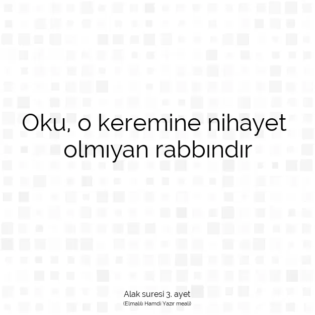 Ayetbul | Kuran Mealleri | Quran | Alak suresi 3. ayet