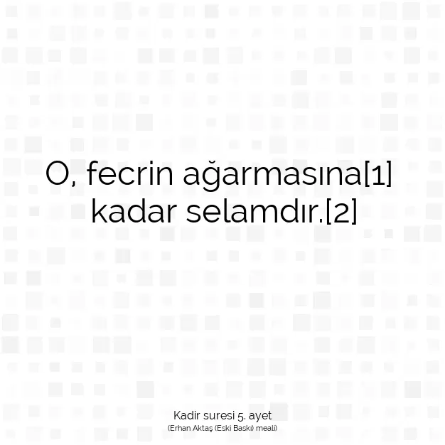 Ayetbul | Kuran Mealleri | Quran | Kadir suresi 5. ayet